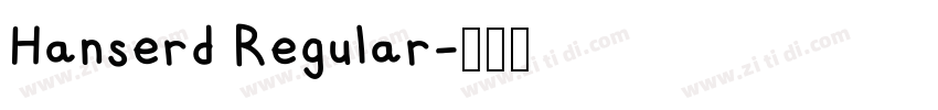 Hanserd Regular字体转换